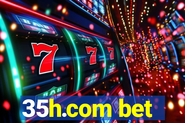 35h.com bet